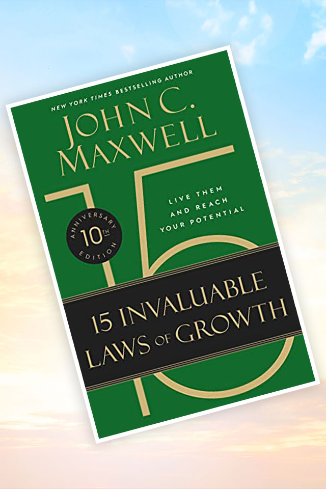 john c maxwell - 15 invaluable laws of growth